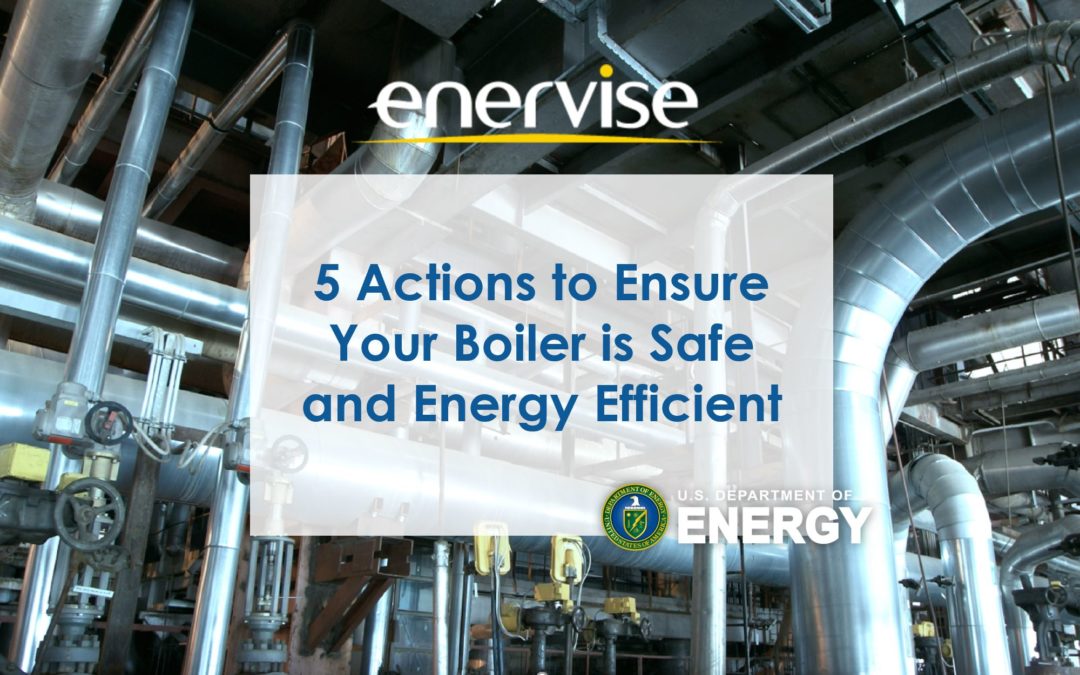 5 Actions to Ensure Your Building’s Boiler is Safe and Energy Efficient